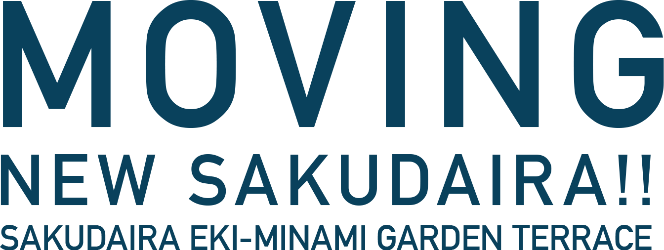 MOVING｜NEW SAKUDAIRA!!｜SAKUDAIRA EKI-MINAMI GARDEN TERRACE